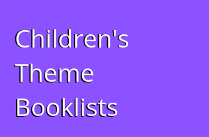 Children's Theme Booklists